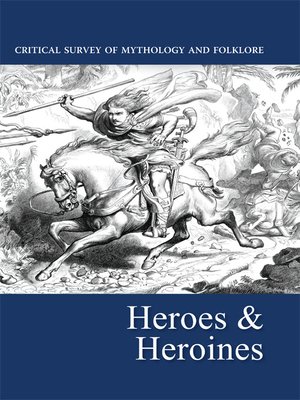 cover image of Critical Survey of Mythology and Folklore: Heroes and Heroines